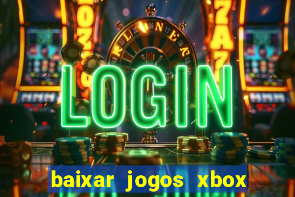 baixar jogos xbox 360 lt